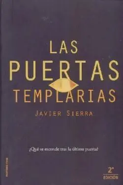 Javier Sierra Las Puertas Templarias Nueve como los misteriosos caballeros - фото 1