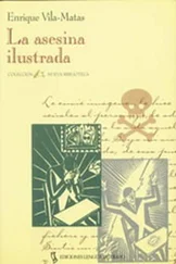 Enrique Vila-Matas - La asesina ilustrada