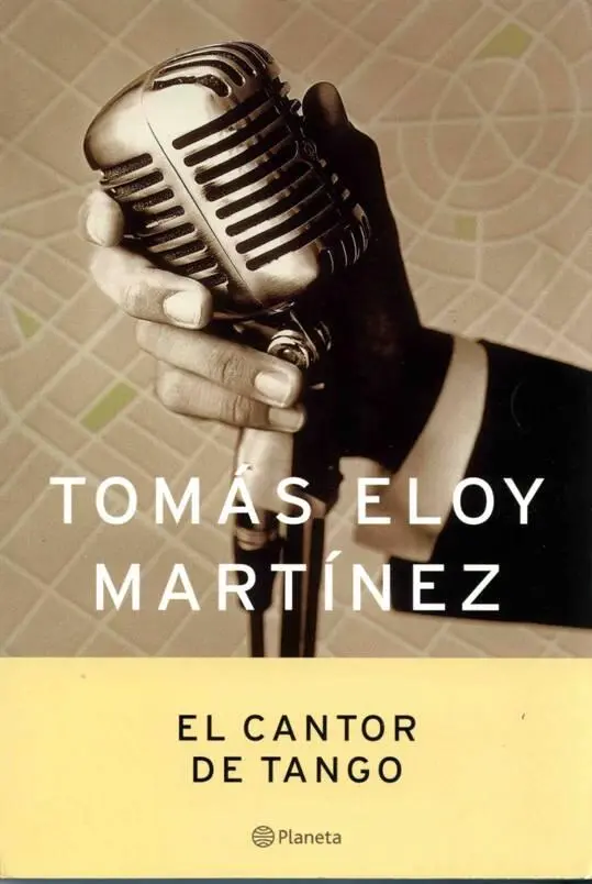 Tomás Eloy Martínez El Cantor De Tango Para Sol Ana que ha vuelto A - фото 1