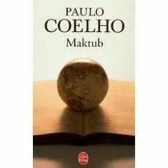 Paulo Coelho Maktub spanish Título original Maktub Traducción Ana Belén - фото 1