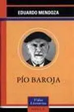 Eduardo Mendoza Pío Baroja BAROJA LA CONTRADICCIÓN INTRODUCCIÓN Cuando - фото 1