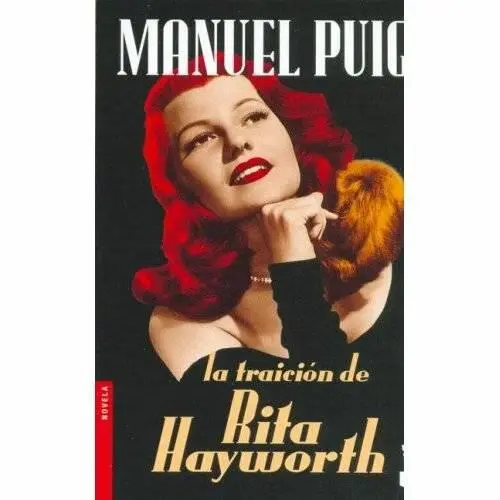 Manuel Puig La traición de Rita Hayworth Primera parte I En casa de los - фото 1