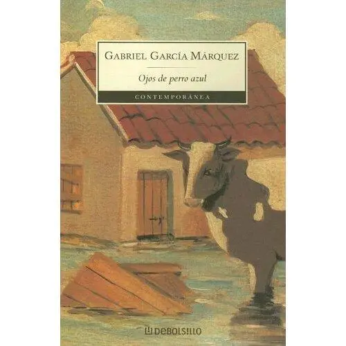Gabriel García Márquez Ojos de perro azul La tercera resignación Allí estaba - фото 1