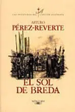 Arturo PérezReverte El Sol De Breda Las Aventuras del Capitán Alatriste 3 - фото 1