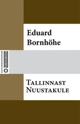 Eduard Bornhöhe - Tallinnast Nuustakule