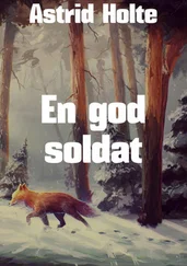 Astrid Holte - En god soldat