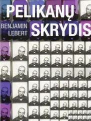 Бенджамин Леберт - Pelikanų skrydis