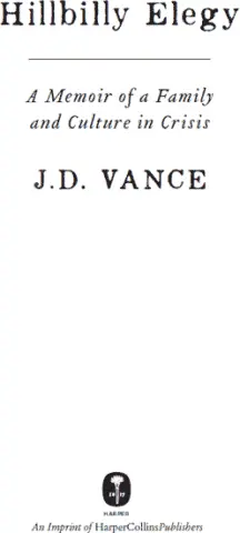 Introduction My name is JD Vance and I think I should start with a - фото 1