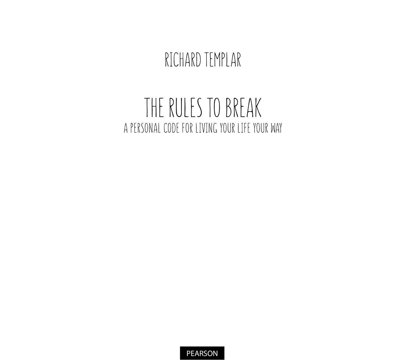 Річард Темплар Правила які варто порушити Жити за власним кодексом Вступ - фото 1