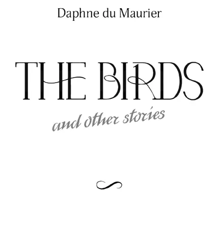 Дафна дю Морє Птахи та інші оповідання Птахи За ніч на третє грудня - фото 1
