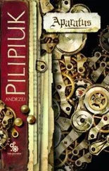 Анджей Пилипюк - Aparatus