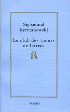 Сигизмунд Кржижановский Le club des tueurs de lettres