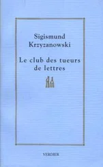Сигизмунд Кржижановский - Le club des tueurs de lettres