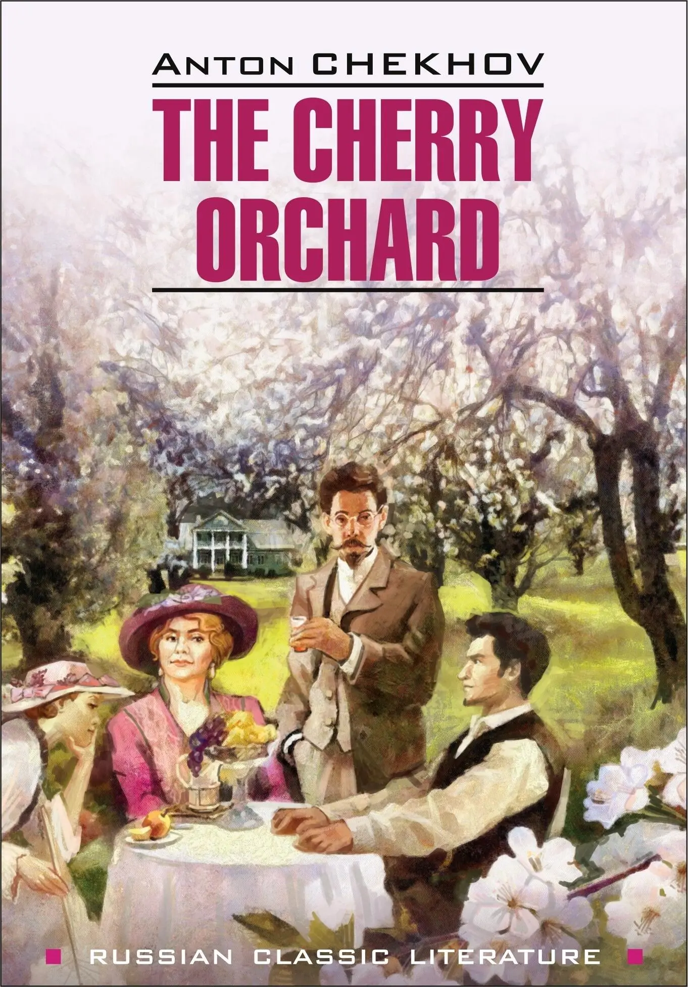 Anton Chekhov Антон Чехов The Cherry Orchard Вишневый сад Книга для чтения - фото 1