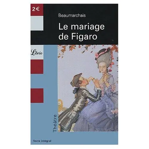 Pierre Augustin Caron De Beaumarchais Le Mariage De Figaro La Folle Journée ou - фото 1
