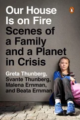 Greta Thunberg - Our House Is on Fire - Scenes of a Family and a Planet in Crisis