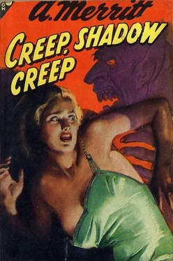 Абрахам Меррит Creep, Shadow! обложка книги