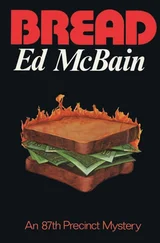 Эд Макбейн - Bread