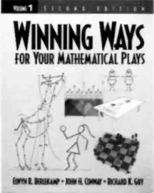 Обложка первого тома книги Берлекэмпа Конвея и Гая Winning ways for your - фото 30