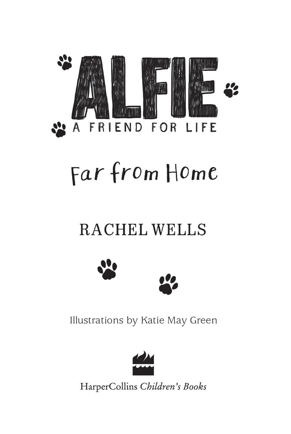 Rachel Wells Alfie Far From Home Copyright First published in Great Britain - фото 1