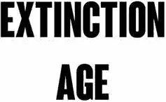 Extinction Age - изображение 1