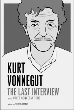 KURT VONNEGUT THE LAST INTERVIEW 1595 1795 CAN 9781612190907 - фото 2