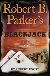 Роберт Паркер - Robert B. Parker’s Blackjack