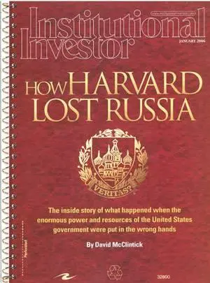 Table of Contents How Harvard Lost Russia How Harvard DeepSixed Its - фото 1