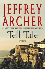 Джеффри Арчер - Tell Tale - Stories