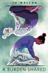 Джо Уолтон - A Burden Shared