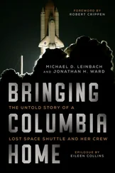 Michael Leinbach - Bringing Columbia Home - The Untold Story of a Lost Space Shuttle and Her Crew