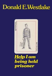 Дональд Уэстлейк - Help, I Am Being Held Prisoner