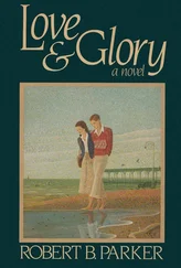 Роберт Паркер - Love and Glory