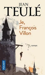Jean Teulé - Je, François Villon