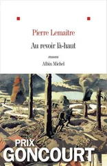 Pierre Lemaitre - Au revoir là-haut