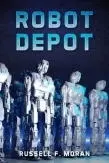 Robot Depot is a book about our automated present and future Mike Bateman is - фото 12
