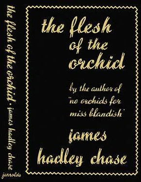 Джеймс Чейз The Flesh of the Orchid
