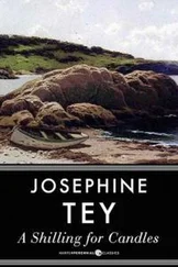 Джозефина Тэй - A Shilling for Candles