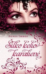 Агнес Имхоф - Silko kelio karaliene