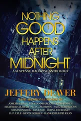 Джеффри Дивер - Nothing Good Happens After Midnight - A Suspense Magazine Anthology