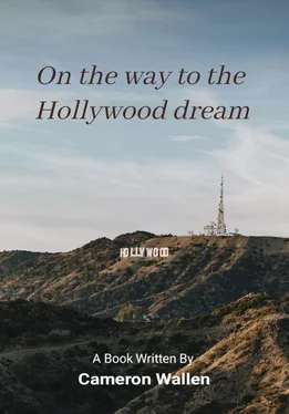 Cameron Wallen On the way to the Hollywood dream обложка книги