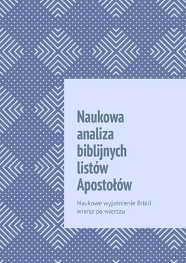Andrey Tikhomirov Naukowa analiza biblijnych listów Apostołów. Naukowe wyjaśnienie Biblii wiersz po wierszu