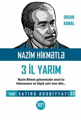 Orxan Kamal - Nazim Hikmətlə 3 il yarım