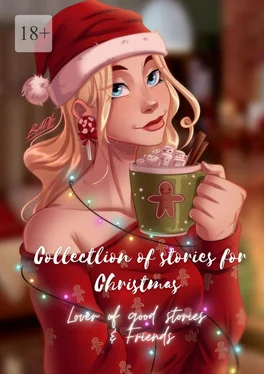 Lover of good stories & Friends Collection of stories for Christmas обложка книги