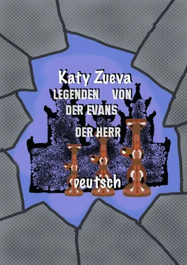 Katy Zueva Legenden von der Evans der Herr. Deutsch