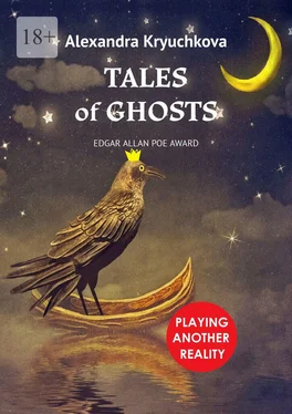 Alexandra Kryuchkova Tales of Ghosts. Playing Another Reality. Edgar Allan Poe award обложка книги