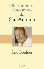 Éric Bouhier - Dictionnaire amoureux de San-Antonio