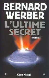 Bernard Werber Lultime secret Pour Richard Nous nutilisons que 10 de nos - фото 1