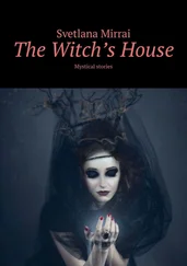 Svetlana Mirrai - The Witch’s House. Mystical stories