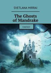 Svetlana Mirrai - The Ghosts of Mandrake. Fantasy